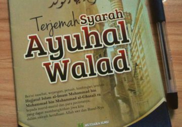 Tentang Kitab Ya Ayyuhal Walad Imam Ghazali
